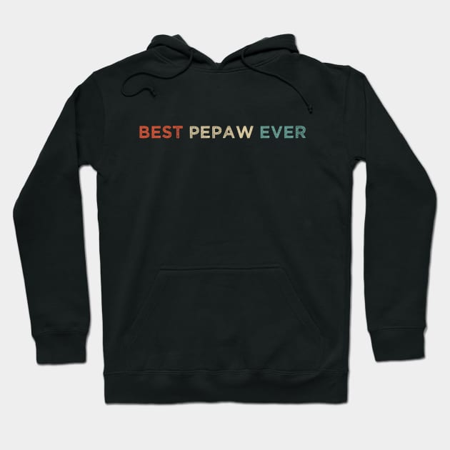 funny Best Pepaw Ever Hoodie by Duodesign